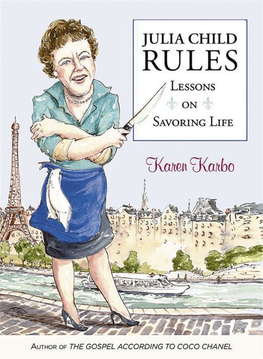 Karen Karbo, author of “Julia Child Rules: Lessons on Savoring Life.” The 240-page book was released October 2013 by skirt! Publishers.